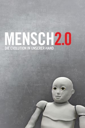 Mensch 2.0 - Die Evolution in unserer Hand's poster