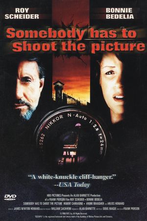 Somebody Has to Shoot the Picture's poster