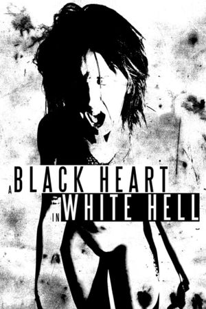 A Black Heart In White Hell's poster