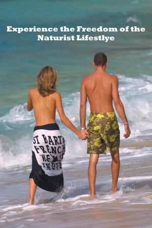 Experience the Freedom of the Naturist Lifestyle's poster