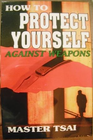 How to Protect Yourself Against Weapons's poster