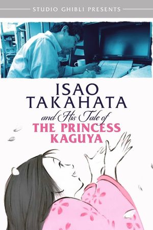 Isao Takahata and His Tale of Princess Kaguya's poster