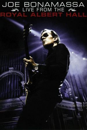 Joe Bonamassa: Live from the Royal Albert Hall's poster