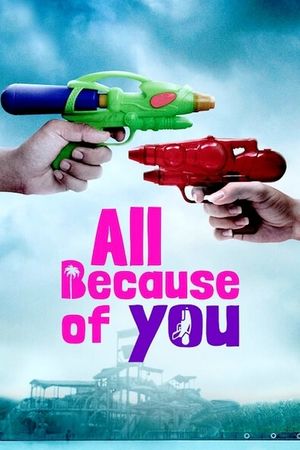 All Because of You's poster