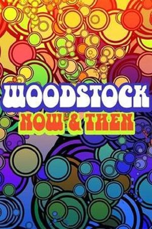 Woodstock: Now & Then's poster