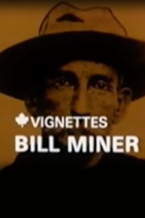 Canada Vignettes: Bill Miner's poster image