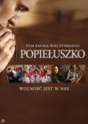 Popieluszko. Wolnosc jest w nas's poster