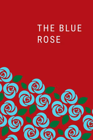 The Blue Rose's poster