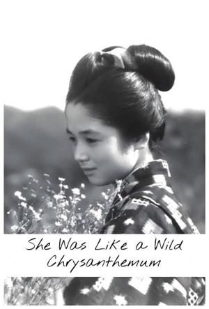 She Was Like a Wild Chrysanthemum's poster