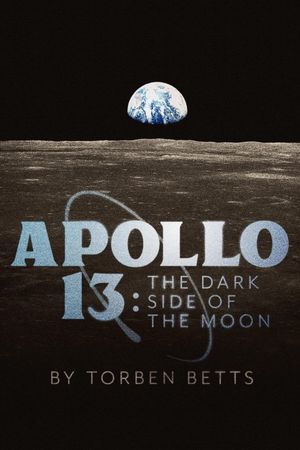 Apollo 13: The Dark Side of the Moon's poster