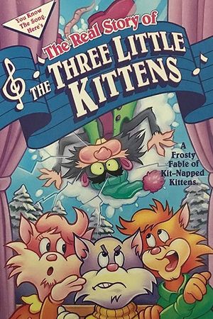The Real Story of the Three Little Kittens's poster