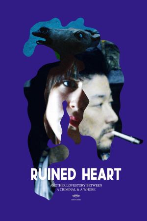 Ruined Heart: Another Lovestory Between a Criminal & a Whore's poster