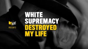 White Supremacy Destroyed My Life's poster