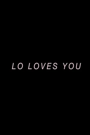 Lo Loves You's poster