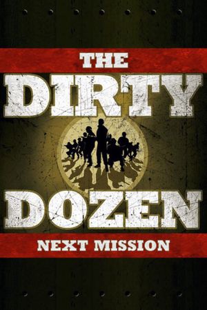 The Dirty Dozen: Next Mission's poster
