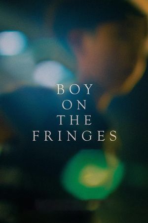 Boy On The Fringes's poster