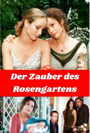 Der Zauber des Rosengartens's poster