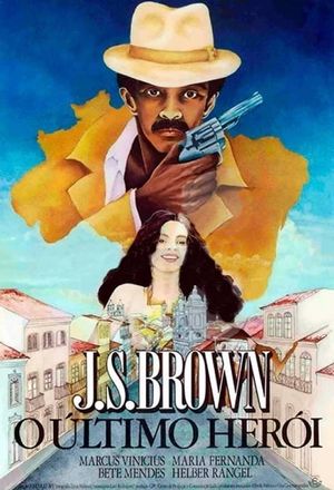 J.S. Brown, o Último Herói's poster