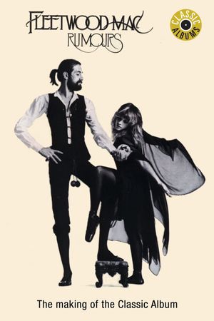 Classic Albums: Fleetwood Mac - Rumours's poster