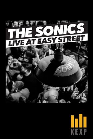 The Sonics: Live at Easy Street's poster