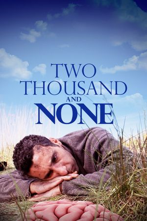 Two Thousand and None's poster