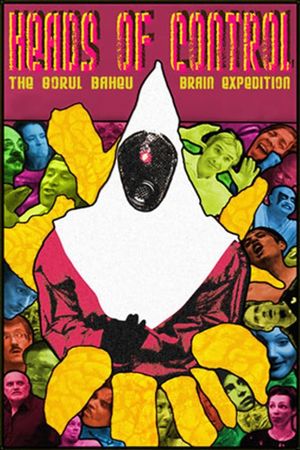 Heads of Control: The Gorul Baheu Brain Expedition's poster image