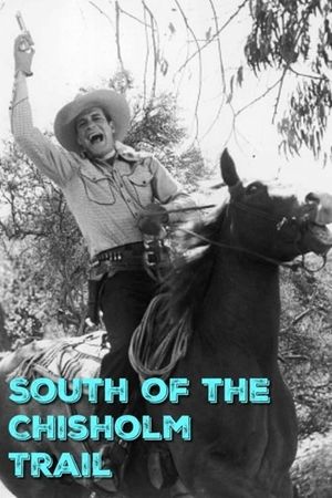 South of the Chisholm Trail's poster