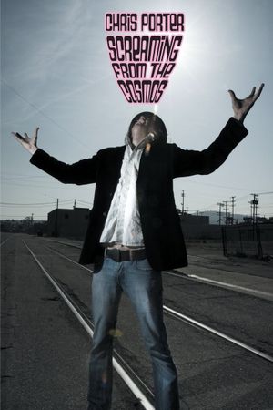 Chris Porter: Screaming from the Cosmos's poster