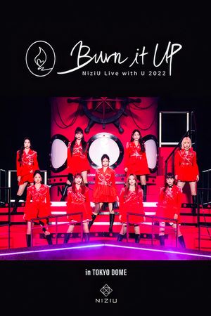 NiziU Live with U 2022 "Burn it Up" in TOKYO DOME's poster