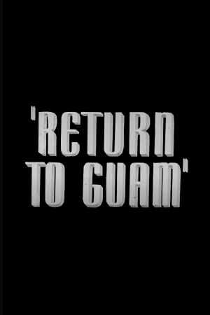 Return to Guam's poster