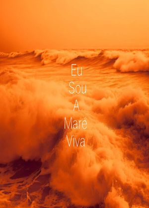 Eu Sou a Maré Viva's poster