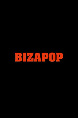 BIZAPOP's poster