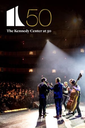 The Kennedy Center at 50's poster image