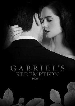 Gabriel's Redemption: Part One's poster