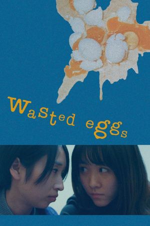 Wasted Eggs's poster
