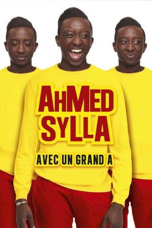 Ahmed Sylla : Avec un grand A's poster