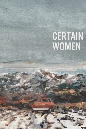 Certain Women's poster