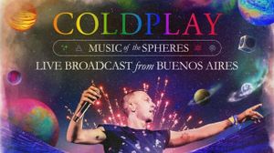 Coldplay Music of The Spheres Live Broadcast from Buenos Aires's poster