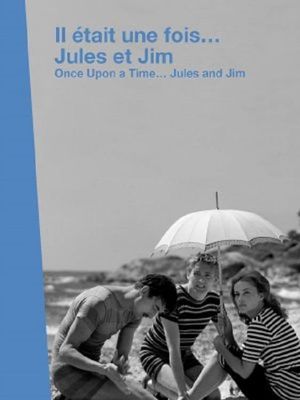 Il était une fois... « Jules et Jim »'s poster image