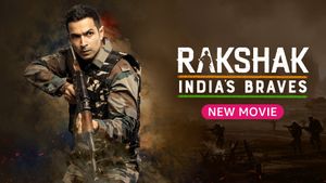 Rakshak - India's Braves's poster