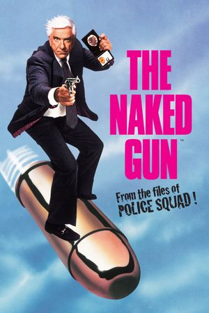 The Naked Gun: From the Files of Police Squad!'s poster
