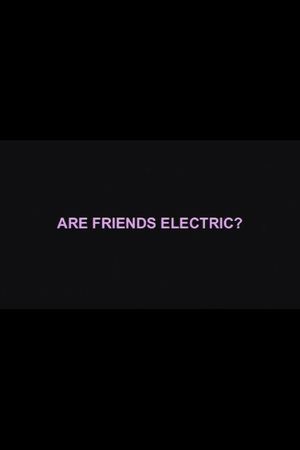 Are Friends Electric?'s poster