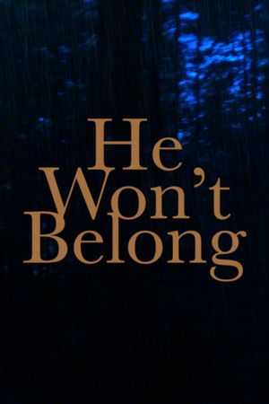 He Won't Belong's poster