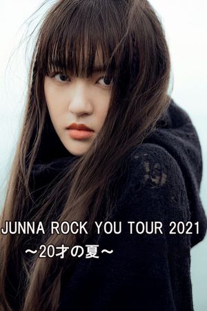 JUNNA ROCK YOU TOUR 2021 ～20才の夏～'s poster