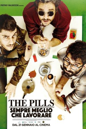 The Pills: Sempre meglio che lavorare's poster
