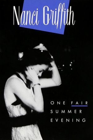 Nanci Griffith: One Fair Summer Evening's poster