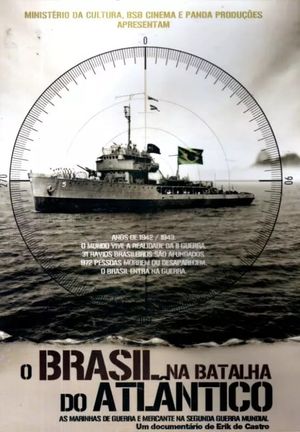 O Brasil na Batalha do Atlântico's poster