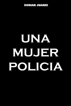 Una Mujer Policía's poster