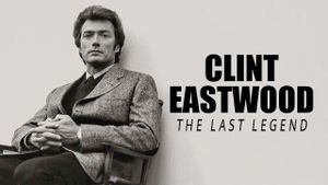 Clint Eastwood: The Last Legend's poster