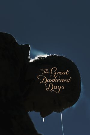 The Great Darkened Days's poster